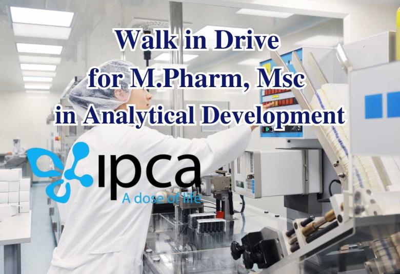 Walk In Interview for Analytical Development at Ipca Laboratories