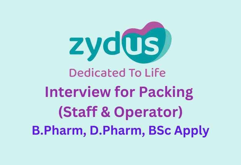 Walk in Interview for Packing at Zydus Lifesciences