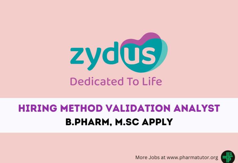 Zydus Lifesciences Hiring Method Validation Analyst