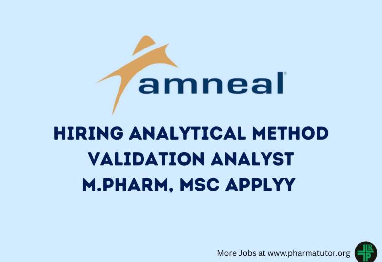 Amneal Pharma Hiring Analytical Method Validation Analyst