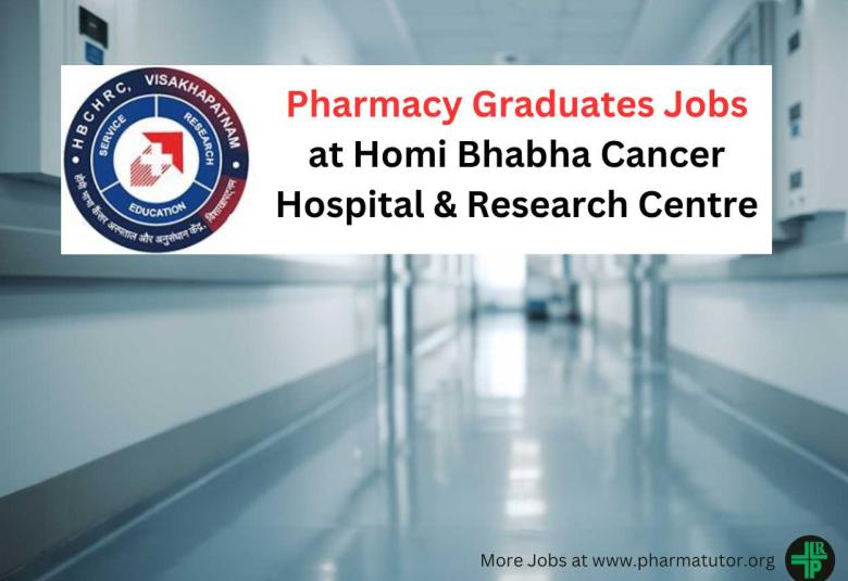 Career for Pharmacy Graduates at Homi Bhabha Cancer Hospital & Research Centre