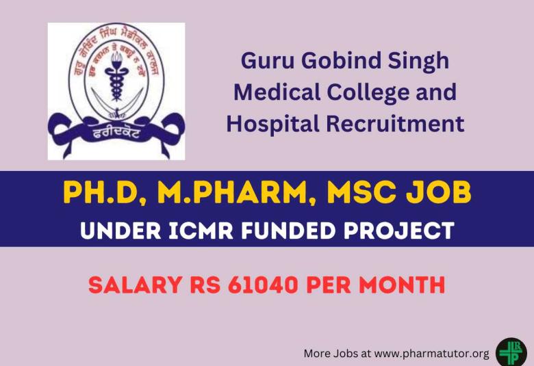 Career for Ph.D, M.Pharm, MSc under ICMR funded project at Guru Gobind Singh Medical College and Hospital