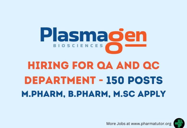 Hiring for QA and QC Department at PlasmaGen BioSciences