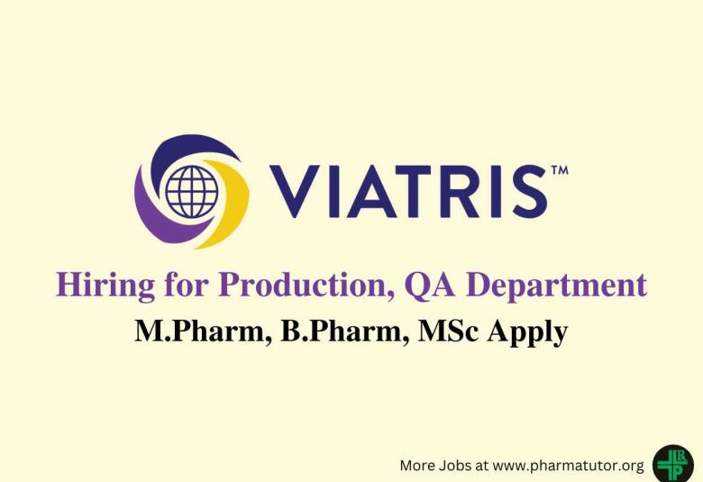 Interview for M.Pharm, B.Pharm, MSc in Production, QA at Viatris Company