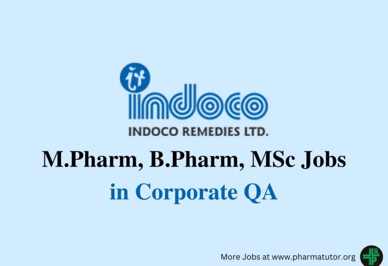 Job for M.Pharm, B.Pharm, MSc in Corporate QA at Indoco Remedies