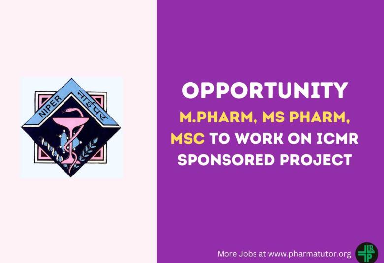Job for M.Pharm, MS Pharm, MSc to work on ICMR sponsored project at NIPER-Ahmedabad