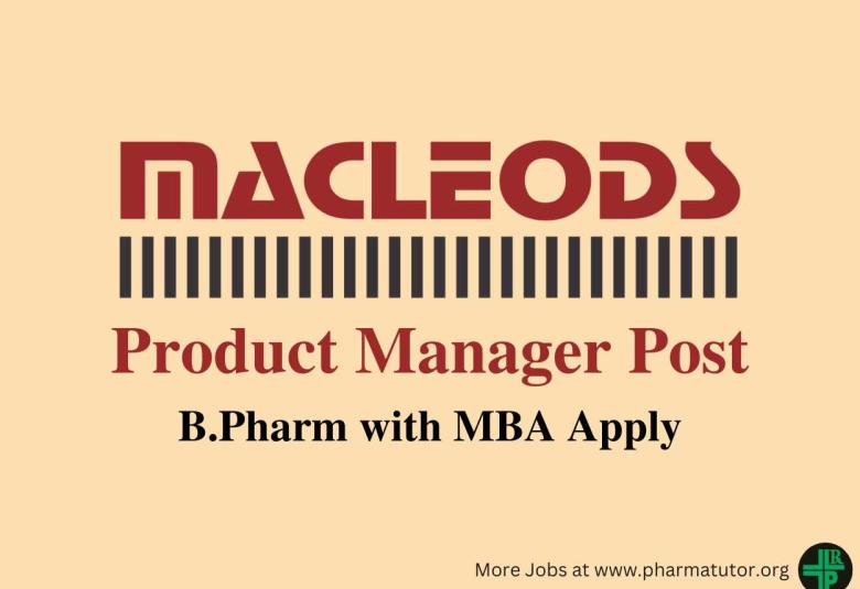 Job for Product Manager at Macleods Pharmaceuticals