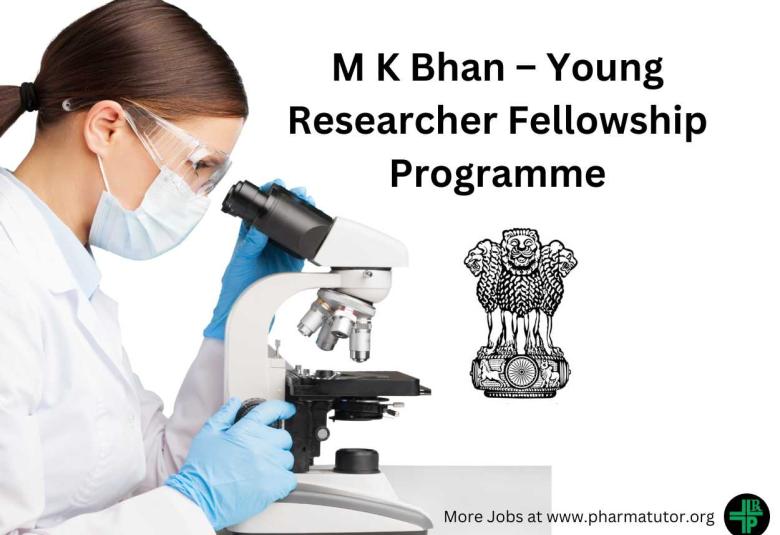 M K Bhan – Young Researcher Fellowship Programme