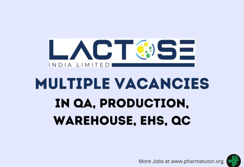 Multiple Vacancies at Lactose India Limited