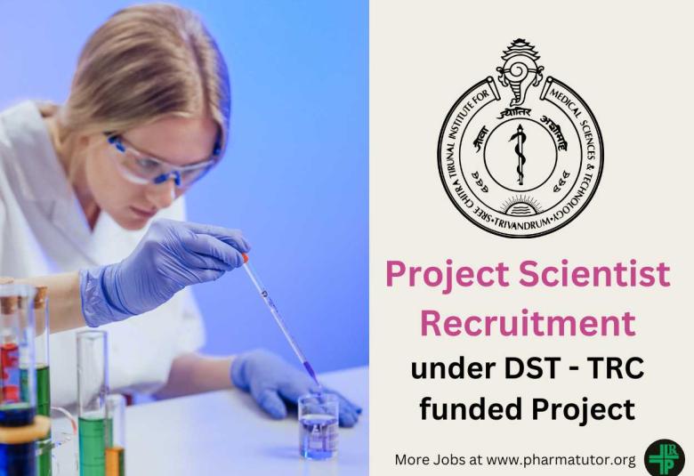 Vacancy for Project Scientist under DST - TRC funded Project at SCTIMST  