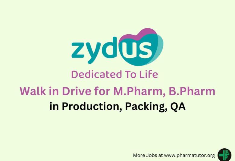 Walk in Drive for M.Pharm, B.Pharm in Production, Packing, QA at Zydus Life Science