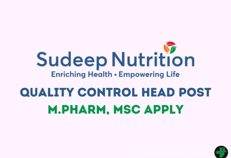 Work as Quality Control Head at Sudeep Nutrition