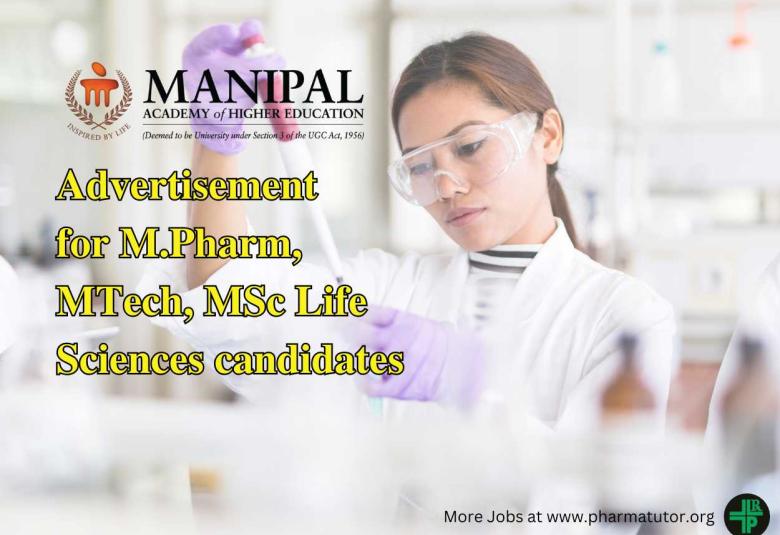 Advertisement for M.Pharm, MTech, MSc Life Sciences candidates at Manipal Academy of Higher Education