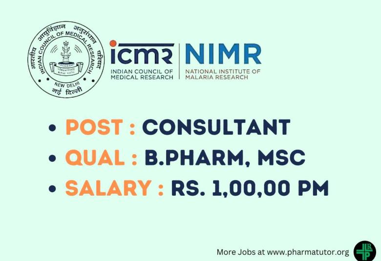 Career for B.Pharm, MSc as Consultant at ICMR-NIMR