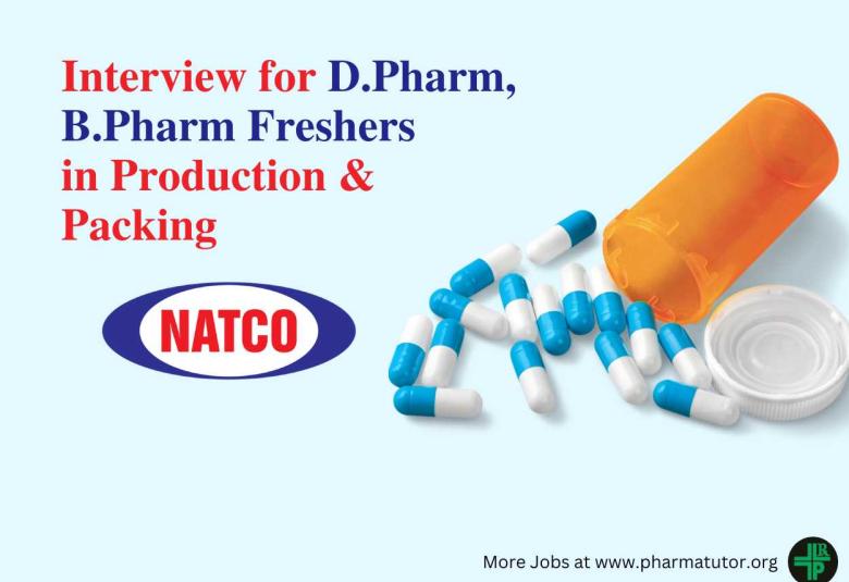 Interview for D.Pharm, B.Pharm Freshers for Production & Packing at Natco Pharma