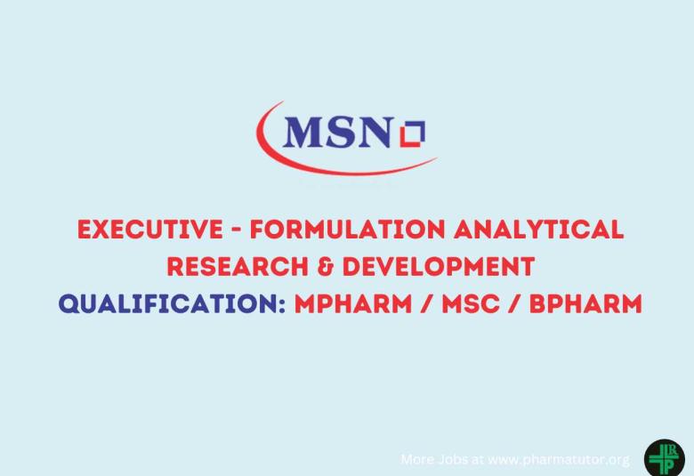 Job as Executive - Formulation Analytical Research & Development at MSN Group