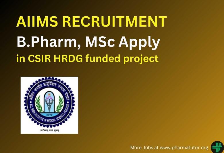 Job for B.Pharm, MSc in CSIR HRDG funded project at AIIMS
