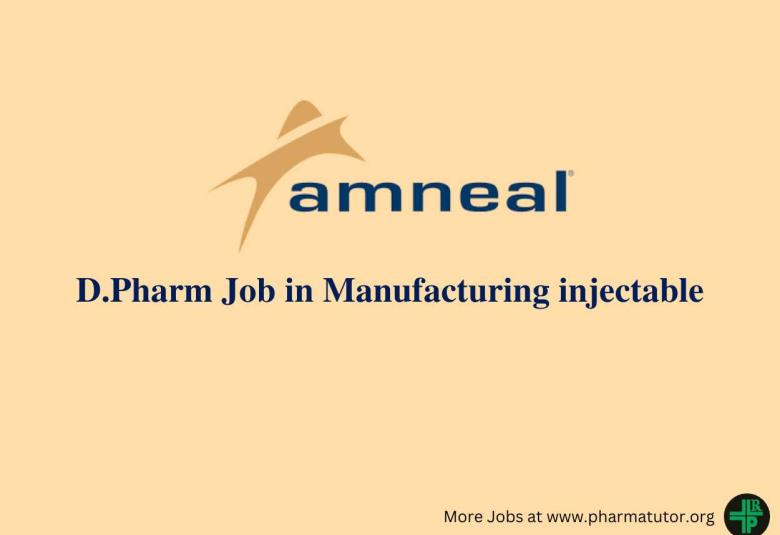 Job for D.Pharm in Manufacturing injectable at Amneal Pharma