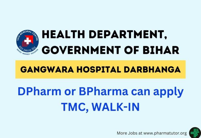 Recruitment of Pharmacists at Gangwara Hospital Darbhanga under project funded by M/s Health Department, Government of Bihar