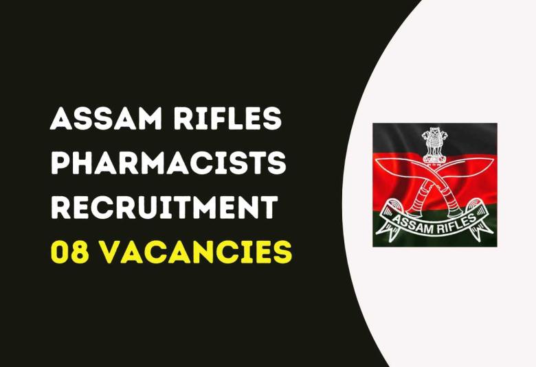 Recruitment for Pharmacists in Assam Rifles