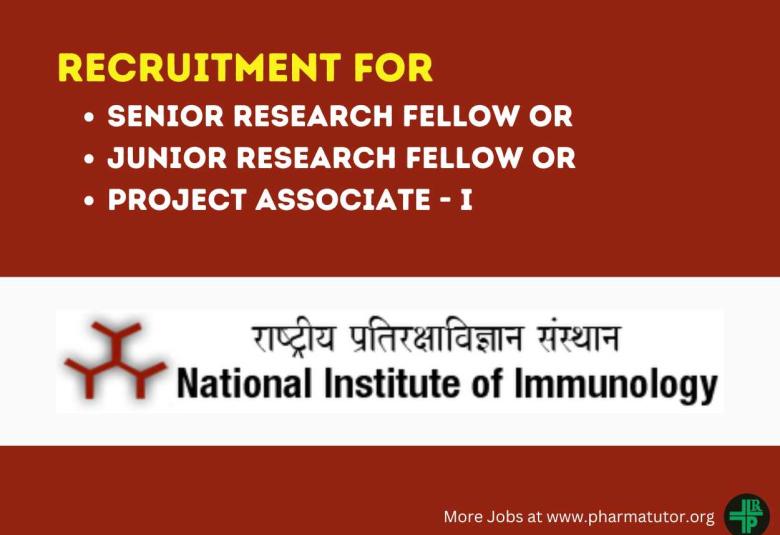 Vacancy for SRF or JRF or Project Associate at National Institute of Immunology - Life Sciences Apply
