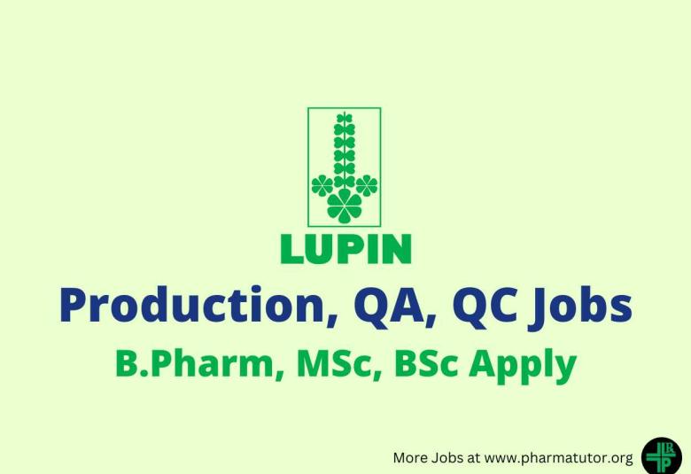 Walk In Drive for B.Pharm, MSc, BSc in Production, QA, QC at Lupin Pharma