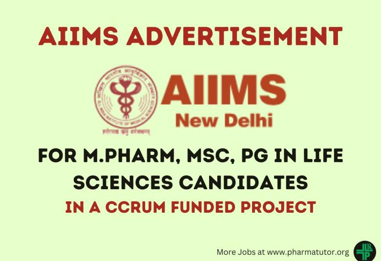Advertisement for M.Pharm, MSc, PG in Life Sciences Candidates at AIIMS