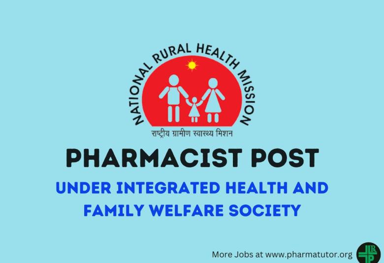 Advertisement for Pharmacist under Integrated Health and Family Welfare Society