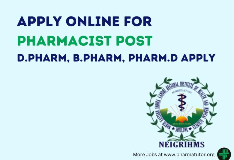 Apply Online for post of Pharmacist at NEIGRIHMS