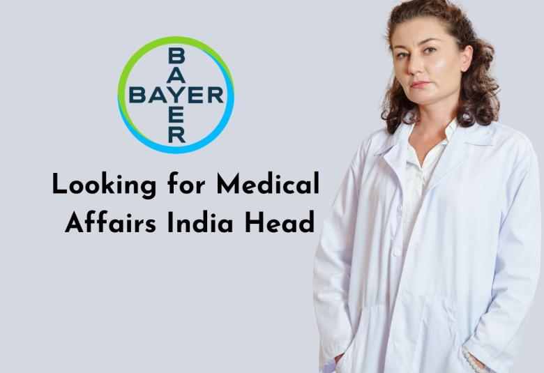 Bayer Looking for Medical Affairs India Head