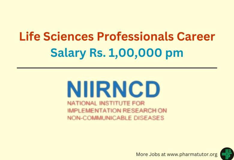 Career for Life Sciences Professionals to Join NIIRNCD as Consultant