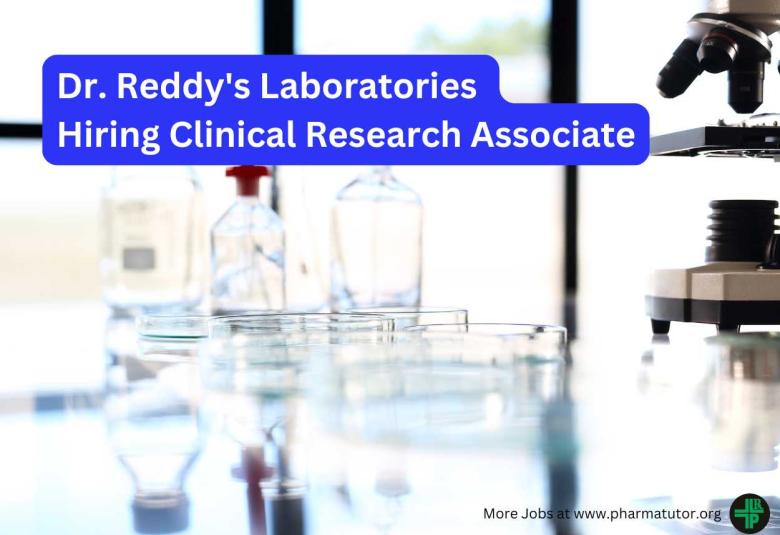 Dr. Reddy's Laboratories Hiring Clinical Research Associate