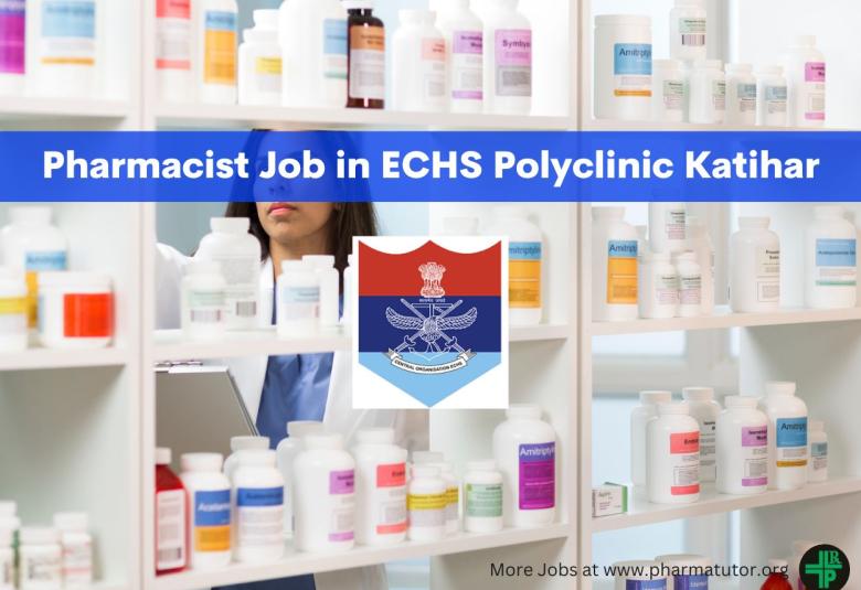 ECHS Polyclinic Katihar invites applications for post of Pharmacist