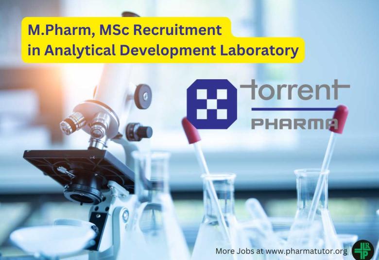 Job for M.Pharm, MSc in Analytical Development Laboratory at Torrent Pharma