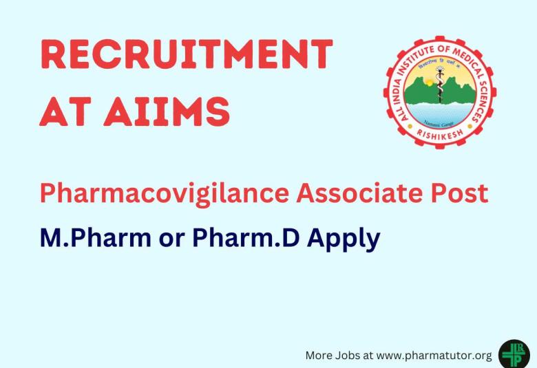 Job for M.Pharm or Pharm.D as Pharmacovigilance Associate at AIIMS