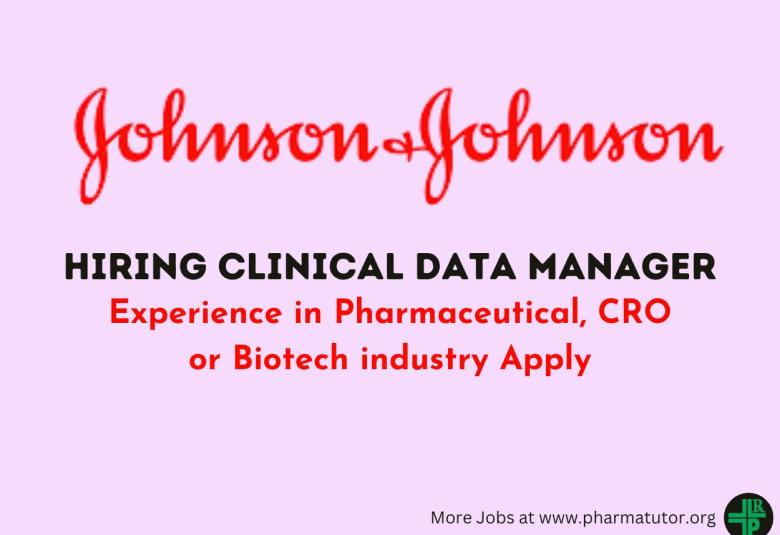 Johnson & Johnson Hiring Clinical Data Manager