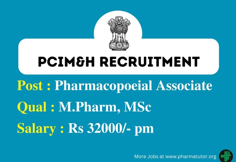 Opportunity for M.Pharm, MSc as Pharmacopoeial Associate at PCIM&H