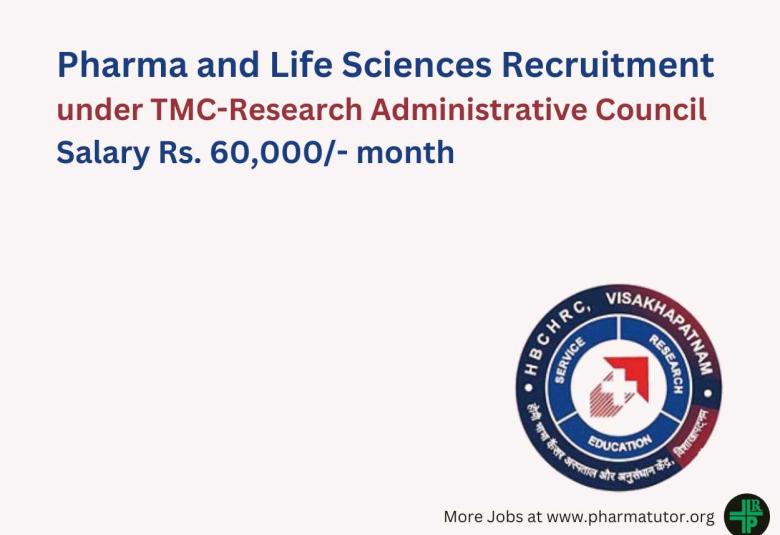 Pharma and Life Sciences Recruitment under TMC-Research Administrative Council at HBCHRC