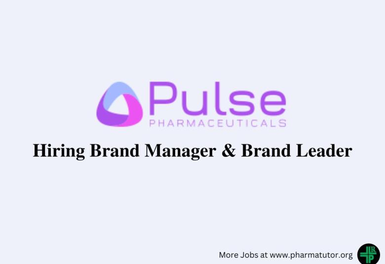 Pulse Pharma Hiring Brand Manager & Brand Leader