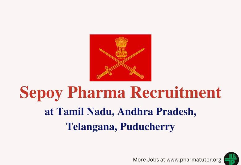 Recruitment for Sepoy Pharma at Tamil Nadu, Andhra Pradesh, Telangana, Puducherry