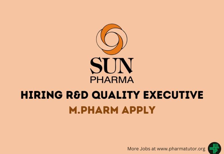 Sun Pharma Hiring R&D Quality Executive