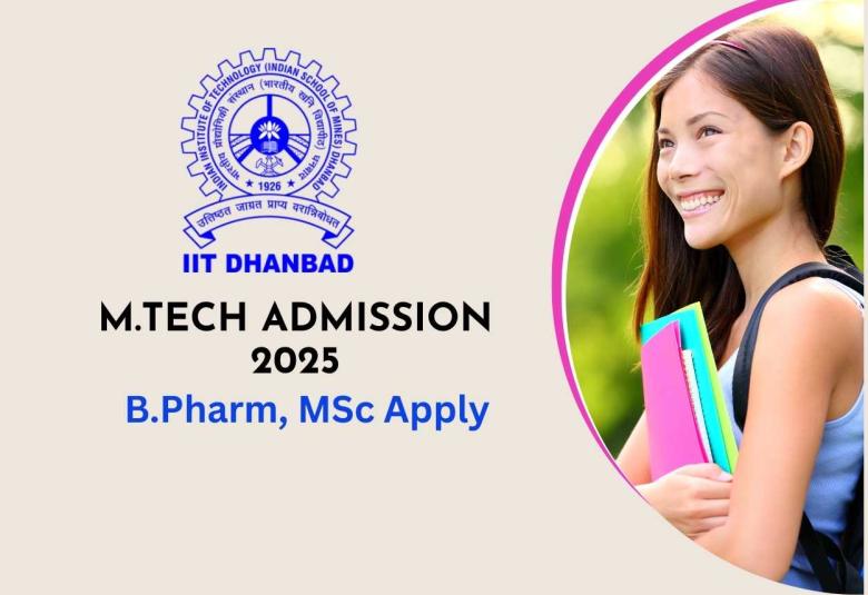 IIT Dhanbad Admission to M.TECH 2025