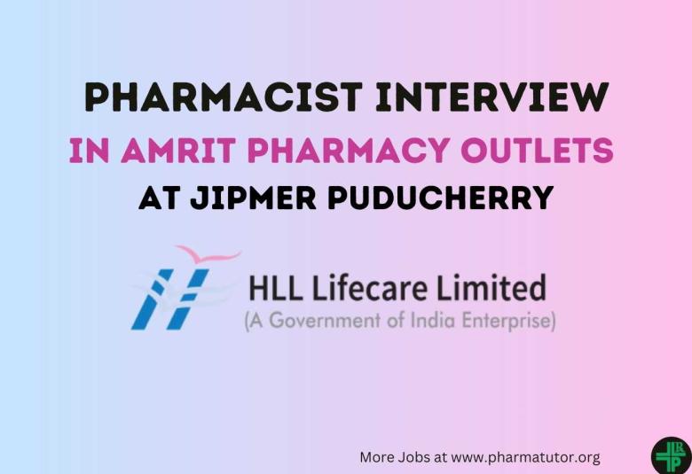 Interview for Pharmacist in AMRIT Pharmacy outlets at JIPMER Puducherry