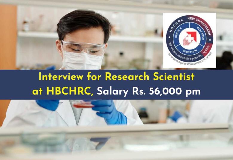Interview for Research Scientist at Homi Bhabha Cancer Hospital & Research Centre