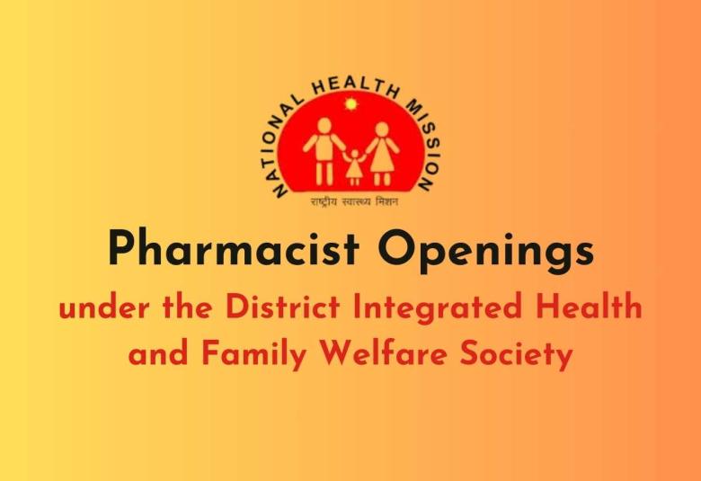 Job for Pharmacist under the District Integrated Health and Family Welfare Society