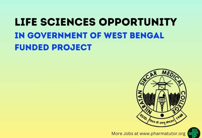 Life Sciences Opportunity in Government of West Bengal funded Project at Nil Ratan Sircar Medical College & Hospital