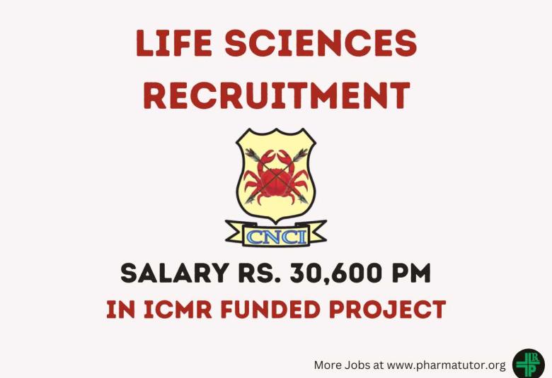 Life Sciences Recruitment in ICMR funded project at Chittaranjan National Cancer Institute
