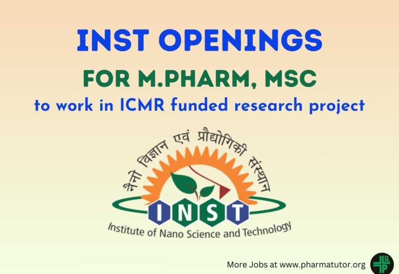 Openings for M.Pharm, MSc as Technical Support at Institute of Nano Science and Technology