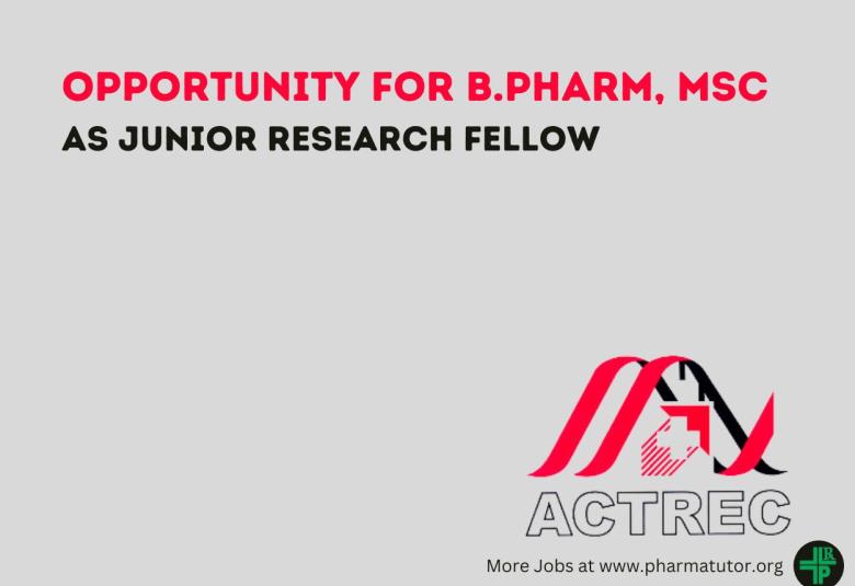 Opportunity for B.Pharm, MSc as Junior Research Fellow at ACTREC