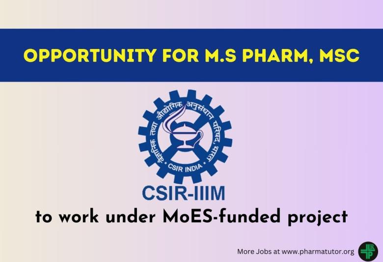 Opportunity for M.S Pharm, MSc to work under the MoES-funded project at IIIM
